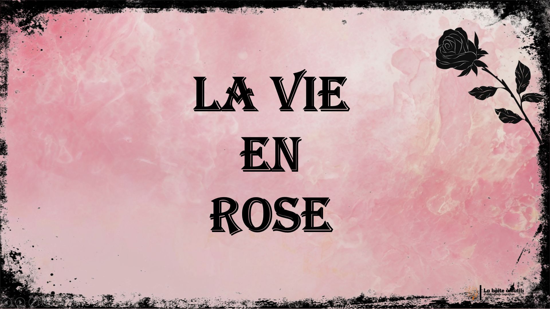 La vie en rose